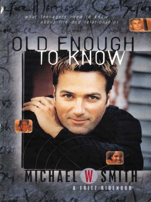 Title details for Old Enough to Know--updated edition by Michael W. Smith - Available